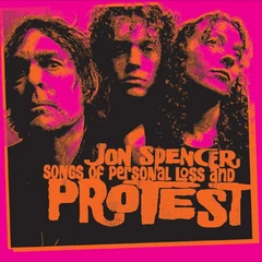 Jon Spencer Songs Of Personal Loss And Protest (CD)