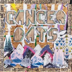Cancer Bats Give Me Dirt (CD)