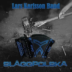 Lars Karlsson Band Släggpolska (LP)