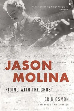 Erin Osmon Jason Molina: Riding With The… (BOK)