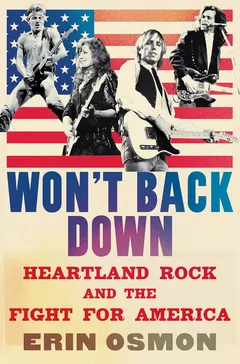Erin Osmon Won't Back Down: Heartland Rock… (BOK)