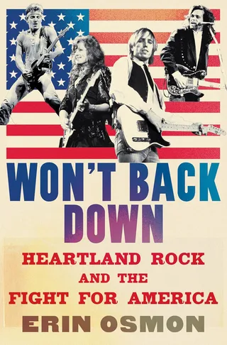 Erin Osmon Won't Back Down: Heartland Rock… (BOK)