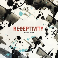 Selfish Things Receptivity - LTD (LP)