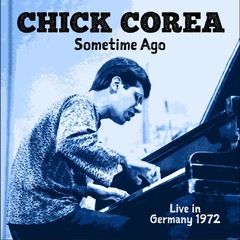 Chick Corea Sometime Ago: Live In Germany 1972 (2CD)