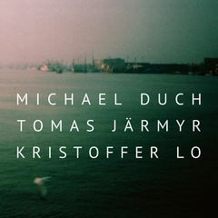Michael Duch Tomas Järmyr Kristoffer Lo Michael Duch Tomas Järmyr… (LP)