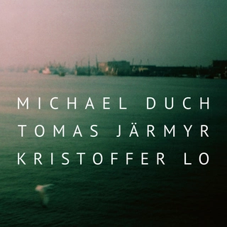 Michael Duch Tomas Järmyr Kristoffer Lo Michael Duch Tomas Järmyr… (LP)