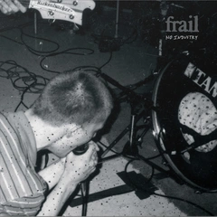 Frail No Industry (LP)