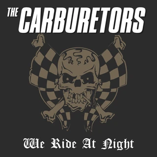 The Carburetors We Ride At Night - LTD (LP)