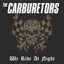 The Carburetors We Ride At Night (LP)