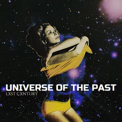 Lxst Cxntury Universe Of The Past (LP)