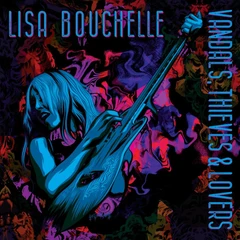 Lisa Bouchelle Vandals, Thieves &amp; Lovers (CD)