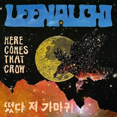 Leenalchi Here Comes That Crow (12")