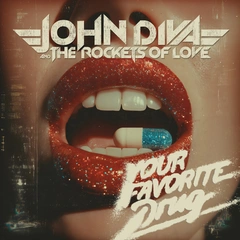 John Diva &amp; The Rockets Of Love Your Favorite Drug - LTD (LP)