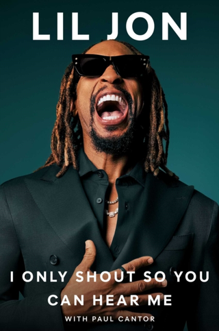 Lil Jon I Only Shout So You Can Hear Me (BOK) 