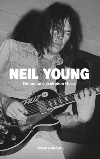 Sylvie Simmons Neil Young: Reflections In Broken… (BOK)