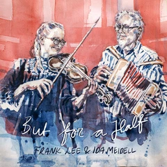 Frank Lee &amp; Ida Meidell But For A Half (CD)