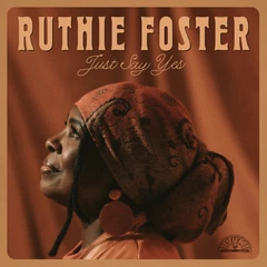 Ruthie Foster Just Say Yes (CD)