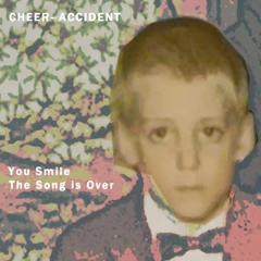 Cheer-Accident You Smile - The Song Is Over (2CD)