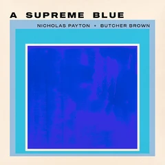 Nicholas Payton + Butcher Brown A Supreme Blue (2LP)