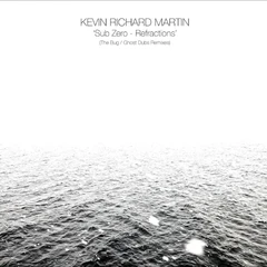 Kevin Richard Martin Sub Zero - Refractions (12")