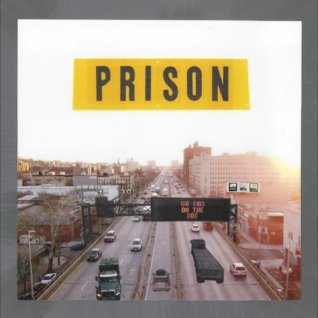 Prison Big Rigs On The BQE (LP) 