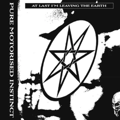 Pure Motorised Instinct At Last I'm Leaving The Earth (CD)