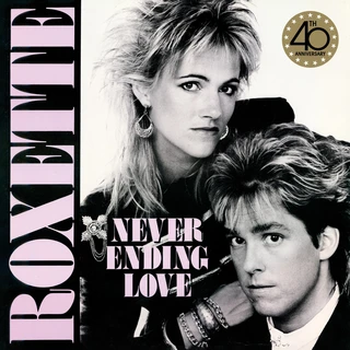 Roxette Neverending Love: 40th Anniversary…(12")