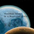 Roger Taylor Violence Insane In A Beautiful… (CD)