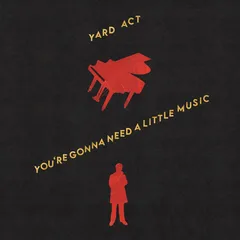 Yard Act You're Gonna Need A Little Music (CD)