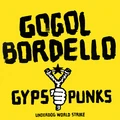 Gogol Bordello Gypsy Punks Underdog World… - LTD (2LP)