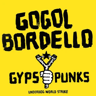 Gogol Bordello Gypsy Punks Underdog World… - LTD (2LP)