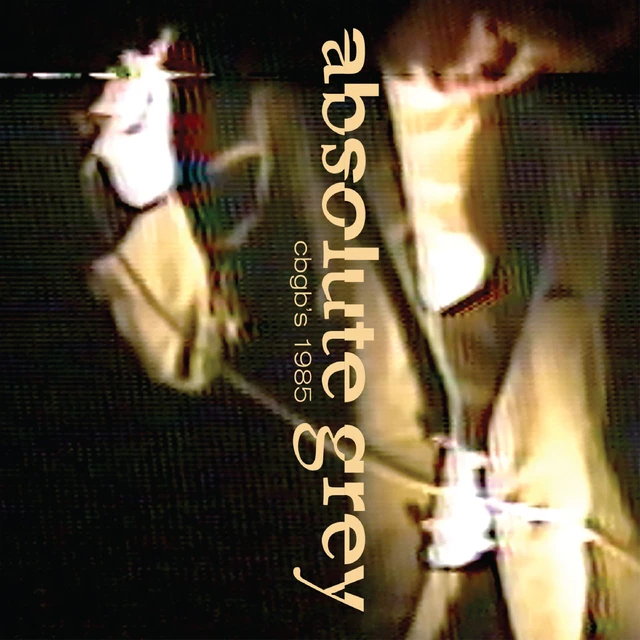 Absolute Grey Live At CBGB's 1985 (CD) 