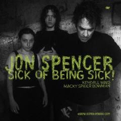 Jon Spencer Sick Of Being Sick! (LP)