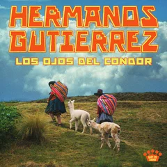 Hermanos Gutierrez Los Ojos Del Condor - LTD (LP)