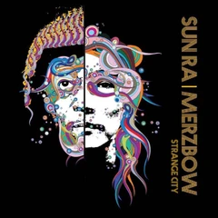 Sun Ra &amp; Merzbow Strange City (2CD)