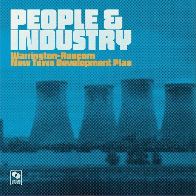 Warrington-Runcorn New Town Development… People & Industry Special Edition (2LP) 