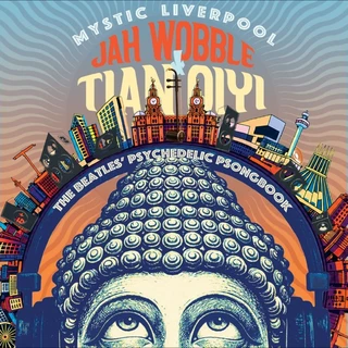 Jah Wobble &amp; Tian Qiyi Mystic Liverpool - The Beatles… (CD)