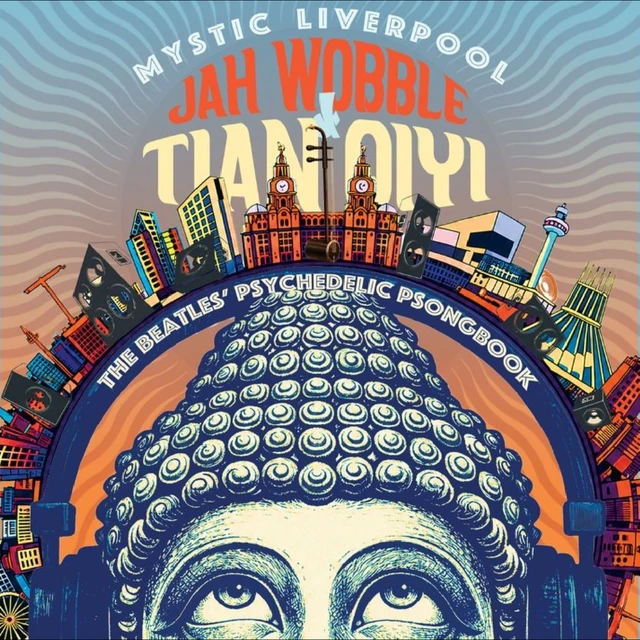 Jah Wobble & Tian Qiyi Mystic Liverpool - The Beatles… (CD) 