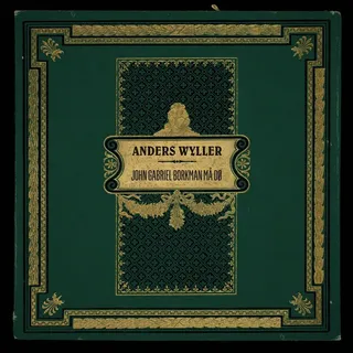Anders Wyller John Gabriel Borkman Må Dø (CD)
