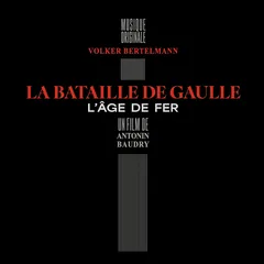 Volker Bertelmann La Bataille De Gaulle: L'Age De Fer (LP)