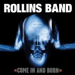 Rollins Band Come In And Burn (CD)