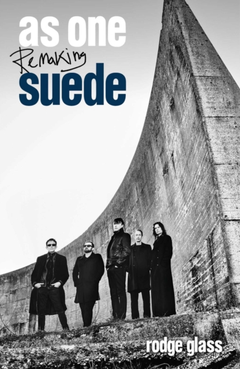 Rodge Glass As One: Remaking Suede (BOK)