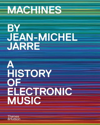 Jean-Michel Jarre Machines: A History Of Electronic… (BOK)