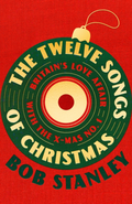 Bob Stanley The Twelve Songs Of Christmas (BOK)