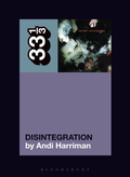 Andi Harriman The Cure's Disintegration (BOK)