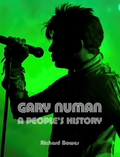 Richard Bowes Gary Numan: A People's History (BOK)