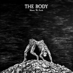 The Body Master, We Perish: Deluxe Edition (LP)