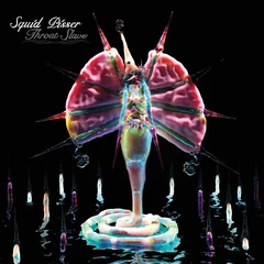 Squid Pisser Throat Slave - LTD (LP)