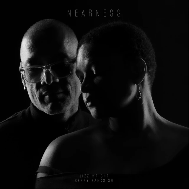 Lizz Wright & Kenny Banks Sr. Nearness (CD) 