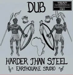 Earthquake Studio Dub Harder Than Steel (LP)